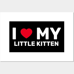 I Love My Little Kitten - Cat Lover Gift Posters and Art